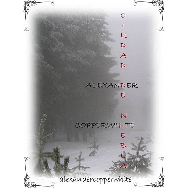 Ciudad de niebla, Alexander Copperwhite