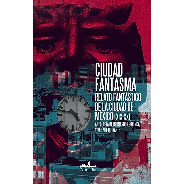 Ciudad Fantasma, Bernardo Esquinca, Vicente Quirarte