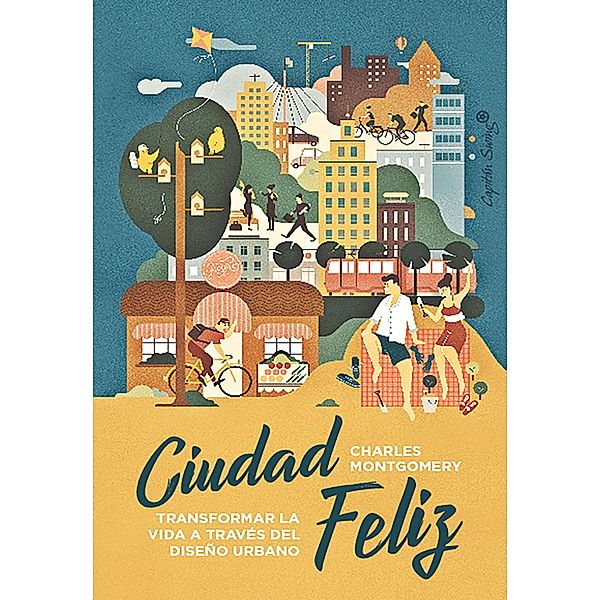 Ciudad Feliz / Ensayo, Charles Montgomery