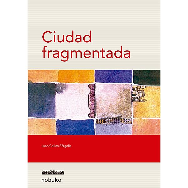 CIUDAD FRAGMENTADA, Juan Pergolis