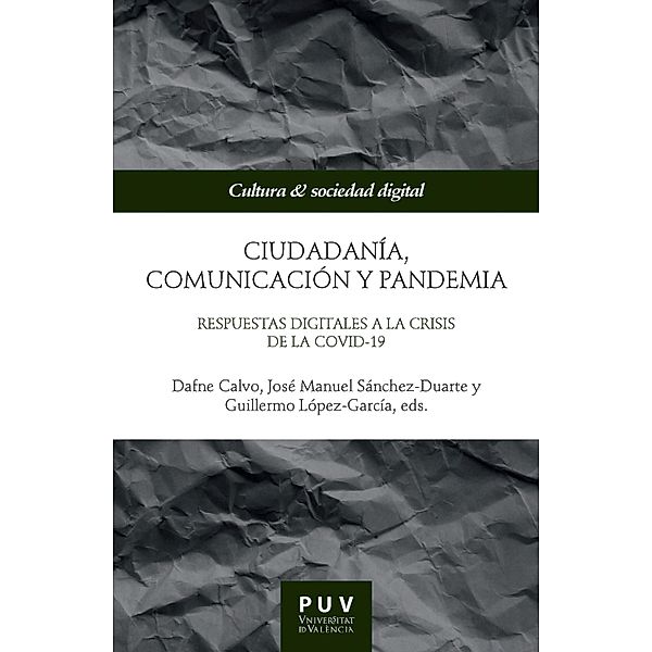 Ciudadanía, comunicación y pandemia / Cultura & sociedad digital Bd.2, Aavv