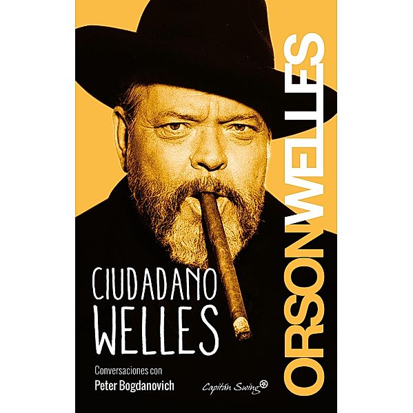 Ciudadano Welles / Ensayo, Orson Welles, Peter Bogdanovich