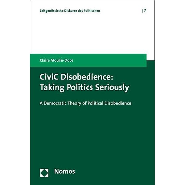 CiviC Disobedience: Taking Politics Seriously, Claire Moulin-Doos