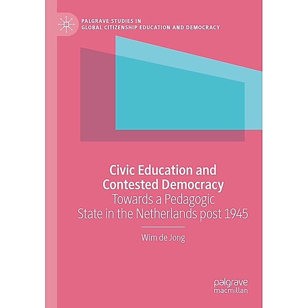 Civic Education and Contested Democracy, Wim de Jong
