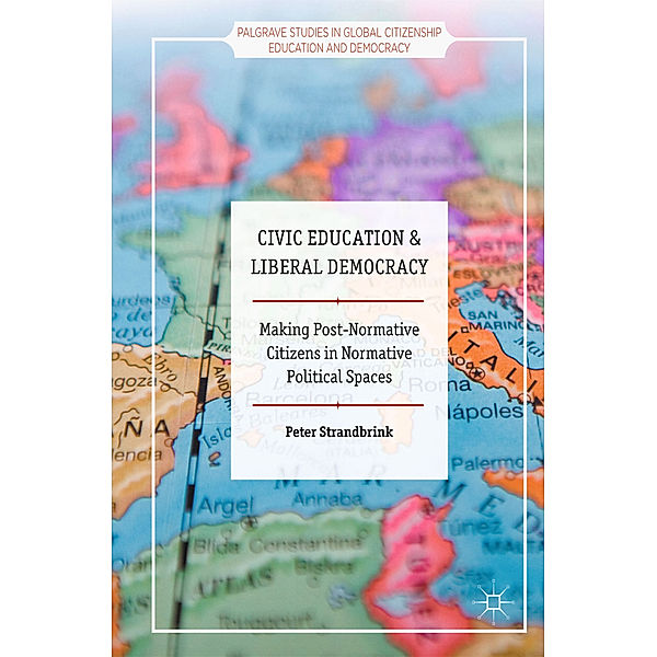 Civic Education and Liberal Democracy, Peter Strandbrink