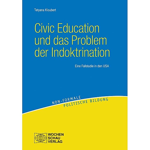 Civic Education und das Problem der Indoktrination / Non-formale politische Bildung, Tetyana Kloubert