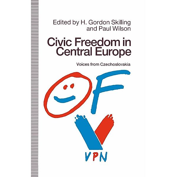 Civic Freedom in Central Europe, H. Gordon Skilling