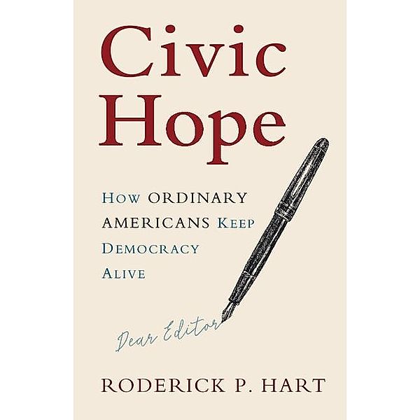 Civic Hope / Communication, Society and Politics, Roderick P. Hart