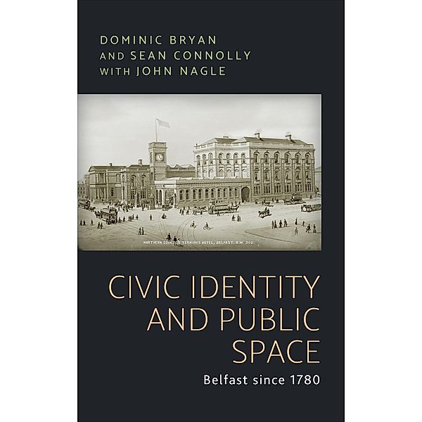 Civic identity and public space, Dominic Bryan, Sean Connolly