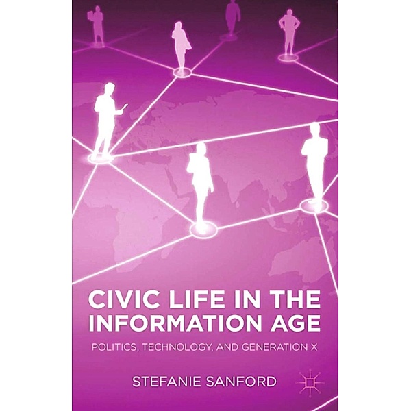 Civic Life in the Information Age, S. Sanford
