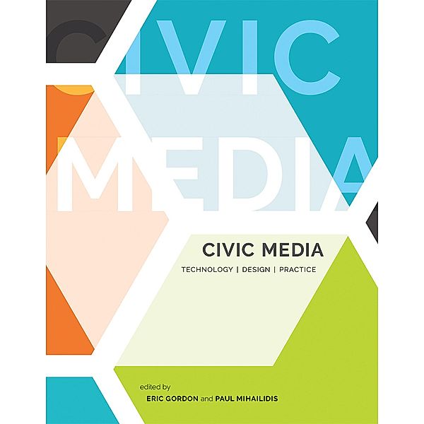 Civic Media, Eric Gordon, Paul Mihailidis