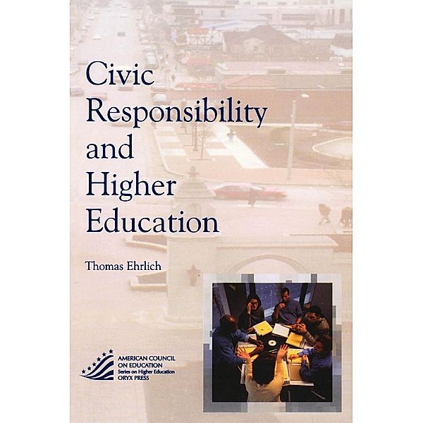 Civic Responsibility and Higher Education, Thomas Ehrlich