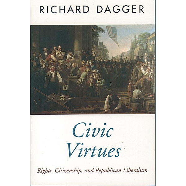 Civic Virtues, Richard Dagger