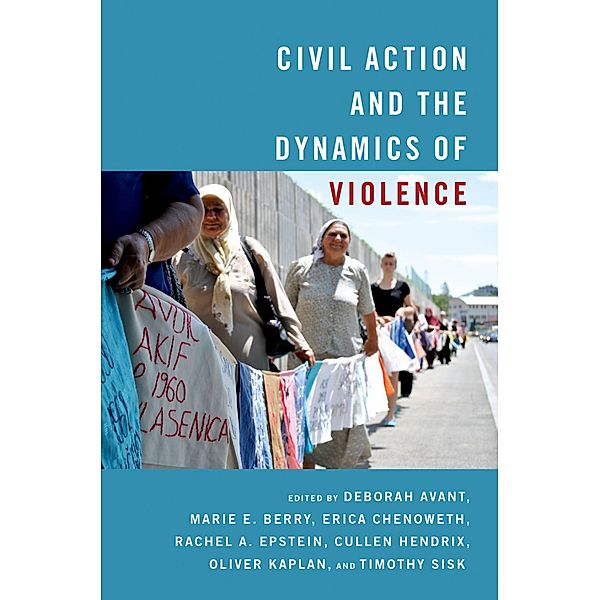 Civil Action and the Dynamics of Violence