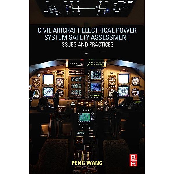 Civil Aircraft Electrical Power System Safety Assessment, Peng Wang