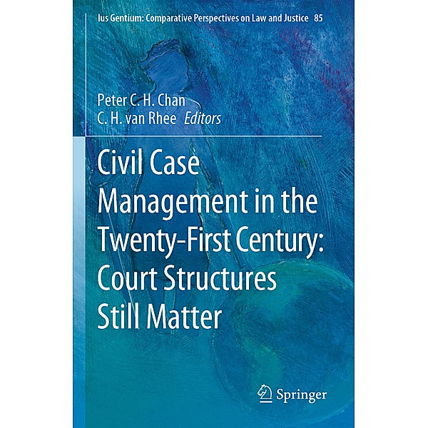 Civil Case Management in the Twenty-First Century: Court Structures Still Matter