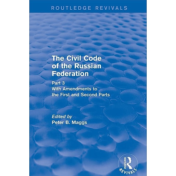 Civil Code of the Russian Federation: Pts. 1, 2 & 3, Peter B. Maggs