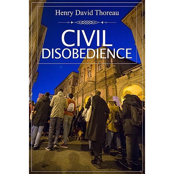 Civil Disobedience, Henry David Thoreau