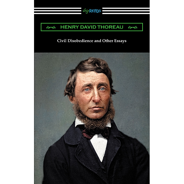 Civil Disobedience and Other Essays, Henry David Thoreau