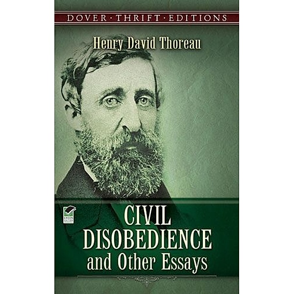 Civil Disobedience and Other Essays, Henry David Thoreau
