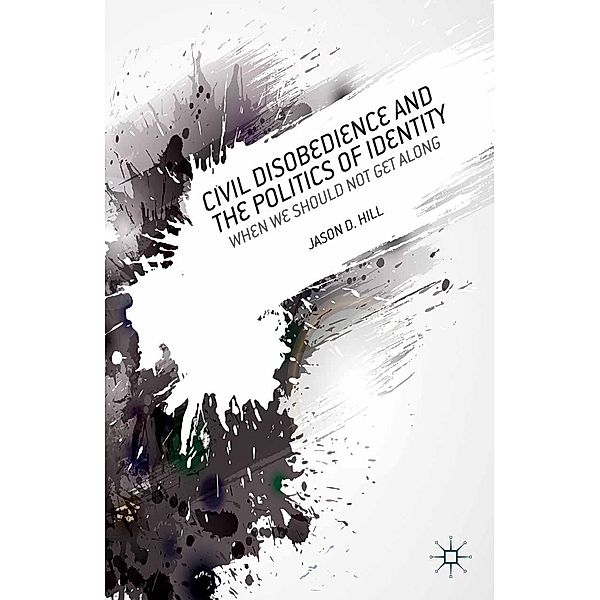 Civil Disobedience and the Politics of Identity, J. Hill
