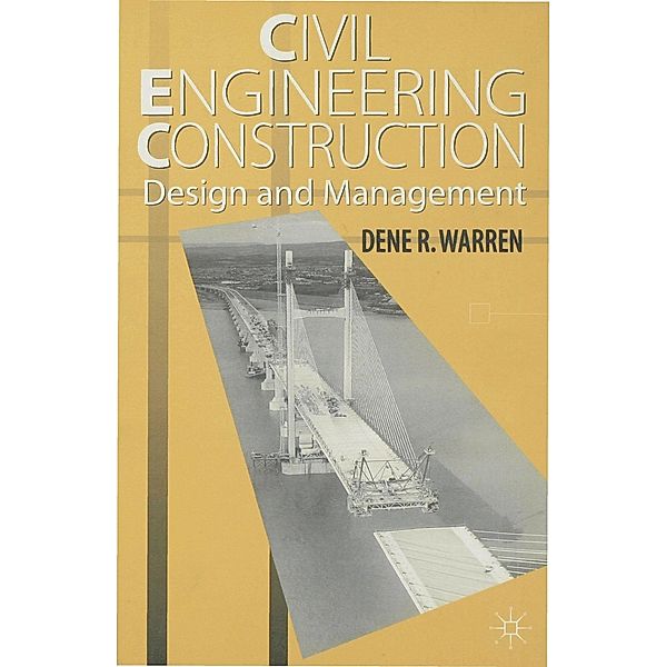 Civil Engineering Construction Design and Management, Dene Warren