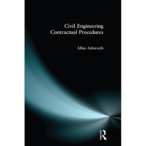 Civil Engineering Contractual Procedures, Allan Ashworth