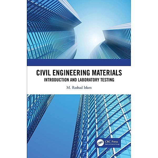 Civil Engineering Materials, M. Rashad Islam