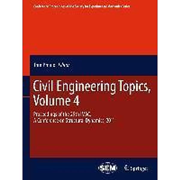 Civil Engineering Topics, Volume 4 / Conference Proceedings of the Society for Experimental Mechanics Series Bd.7