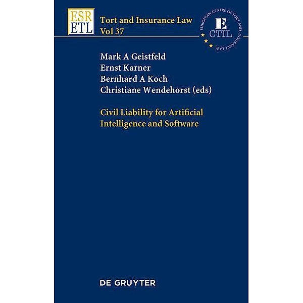 Civil Liability for Artificial Intelligence and Software / Tort and Insurance Law Bd.37