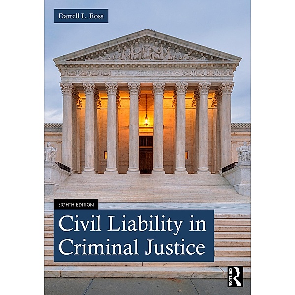 Civil Liability in Criminal Justice, Darrell L. Ross
