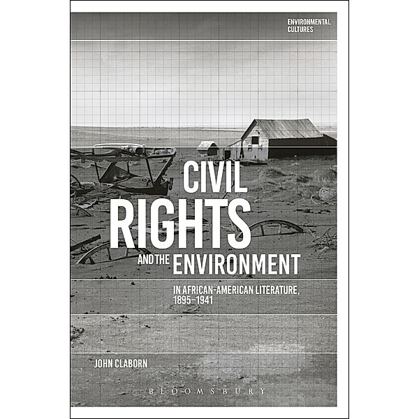 Civil Rights and the Environment in African-American Literature, 1895-1941, John Claborn