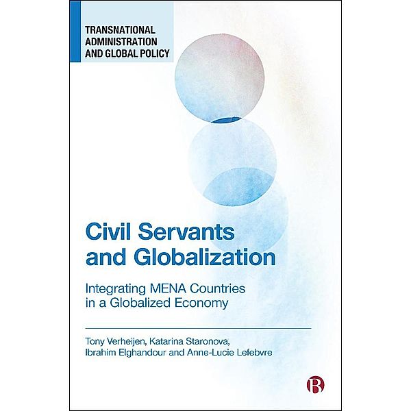 Civil Servants and Globalization / Transnational Administration and Global Policy, Tony Verheijen, Katarina Staronova, Ibrahim Elghandour, Anne-Lucie Lefebvre