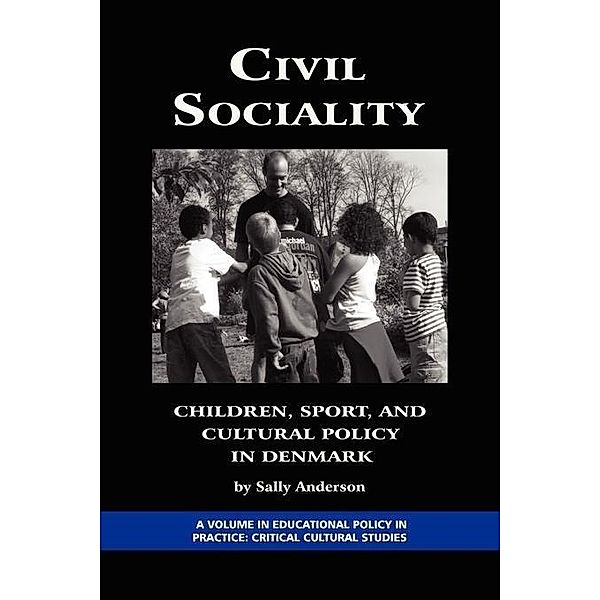 Civil Sociality / Education Policy in Practice: Critical Cultural Studies, Sally Anderson