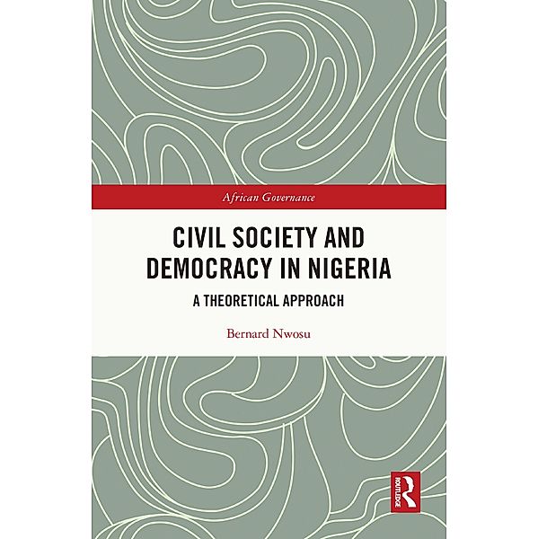 Civil Society and Democracy in Nigeria, Bernard Nwosu