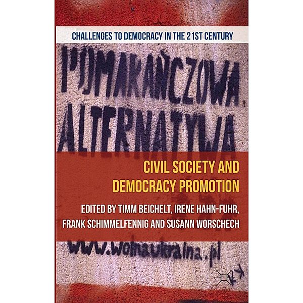 Civil Society and Democracy Promotion / Challenges to Democracy in the 21st Century