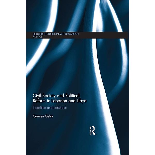 Civil Society and Political Reform in Lebanon and Libya, Carmen Geha