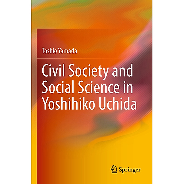 Civil Society and Social Science in Yoshihiko Uchida, Toshio Yamada
