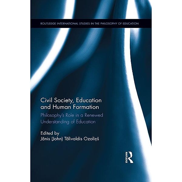 Civil Society, Education and Human Formation / Routledge International Studies in the Philosophy of Education