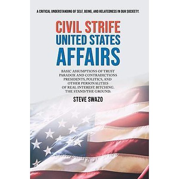 Civil Strife United States Affairs / Bookside Press, Steve Swazo