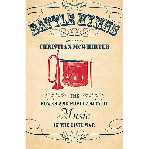 Civil War America: Battle Hymns, Christian McWhirter