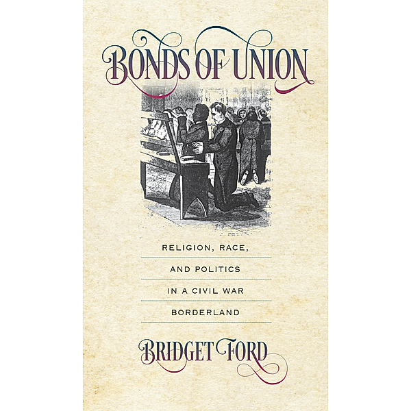 Civil War America: Bonds of Union, Bridget Ford