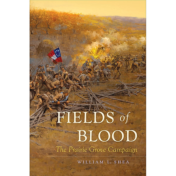Civil War America: Fields of Blood, William L. Shea