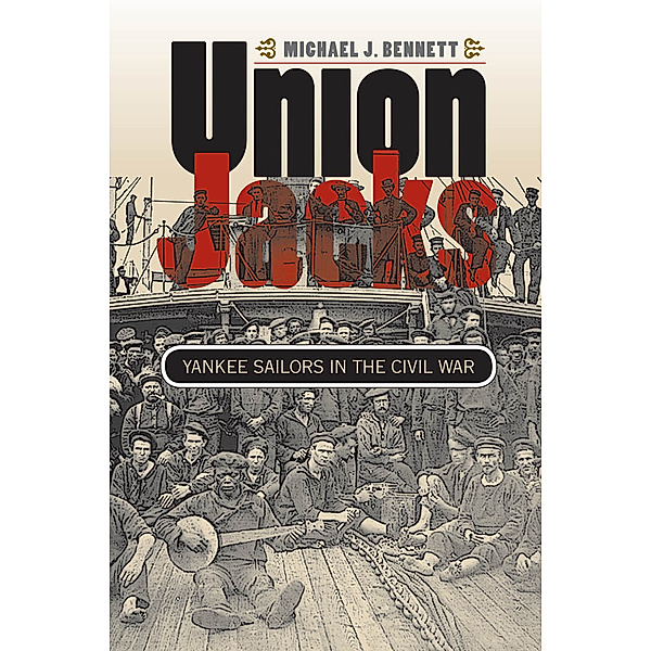 Civil War America: Union Jacks, Michael J. Bennett