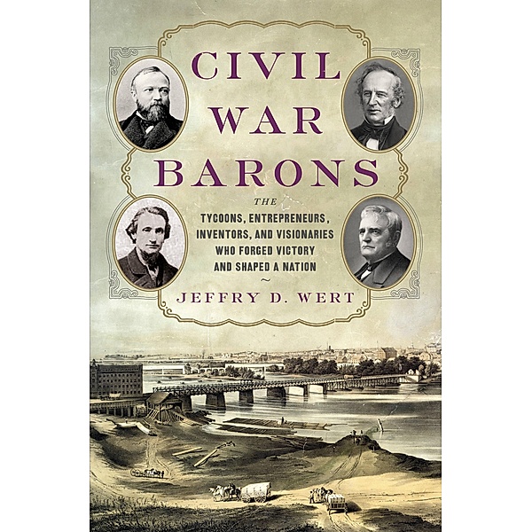 Civil War Barons, Jeffry D. Wert