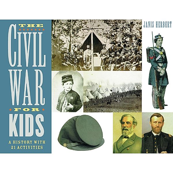 Civil War for Kids, Janis Herbert