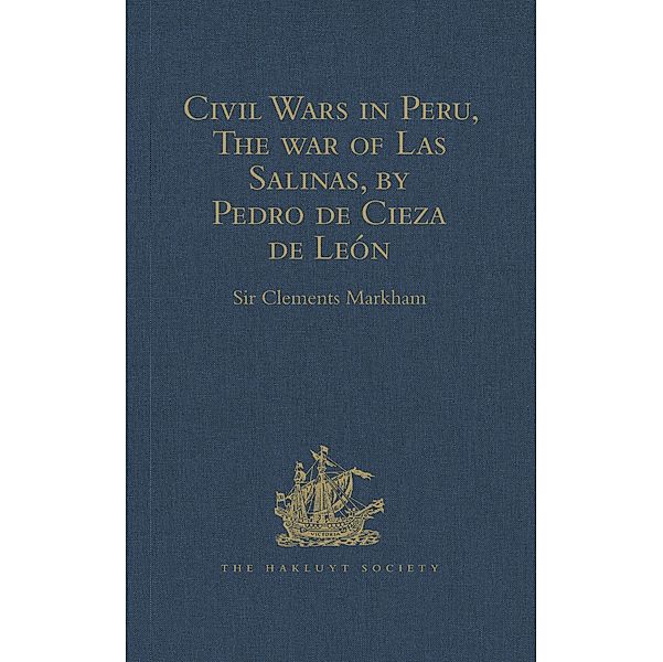 Civil Wars in Peru, The war of Las Salinas, by Pedro de Cieza de León