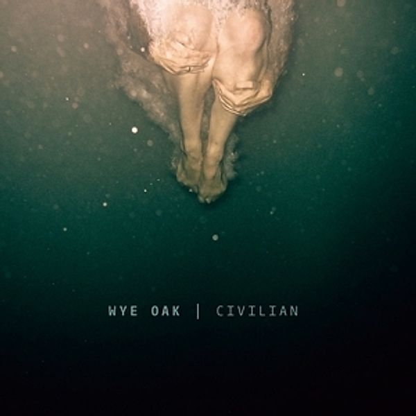 Civilian (Vinyl), Wye Oak