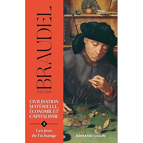 Civilisation matérielle, économie et capitalisme- Tome 2 / Hors Collection, Fernand Braudel
