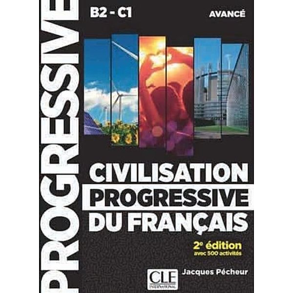 Civilisation progressive du français, niveau avancé / Civilisation progressive du français, niveau avancé - Buch + Audio-CD, Jacques Pécheur